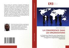 Buchcover von LA CONVERGENCE DANS LES ORGANISATIONS