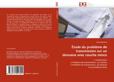 Bookcover of Étude du problème de transmission sur un domaine avec couche mince
