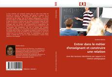 Buchcover von Entrer dans le métier d'enseignant et construire une relation