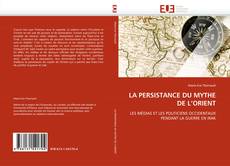 Portada del libro de LA PERSISTANCE DU MYTHE DE L'ORIENT