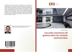 Capa do livro de Les actes anormaux de gestion dans les sociétés commerciales 