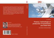 Bookcover of Finance, technologie et production d''armements aux États-Unis