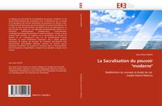 La Sacralisation du pouvoir "moderne" kitap kapağı
