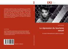 Buchcover von La répression du tourisme sexuel