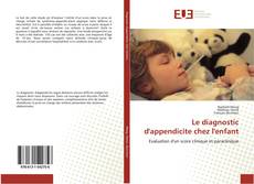 Buchcover von Le diagnostic d'appendicite chez l'enfant
