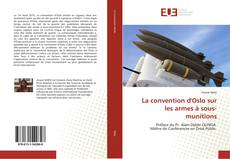 Buchcover von La convention d'Oslo sur les armes à sous-munitions