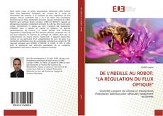 Buchcover von DE L'ABEILLE AU ROBOT: "LA RÉGULATION DU FLUX OPTIQUE"