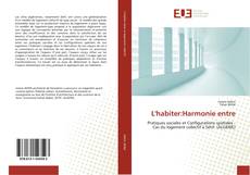Bookcover of L'habiter:Harmonie entre