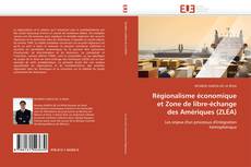 Couverture de Régionalisme économique et Zone de libre-échange des Amériques (ZLÉA)