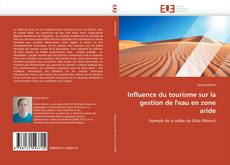 Bookcover of Influence du tourisme sur la gestion de l'eau en zone aride