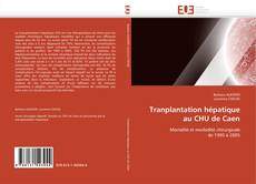 Portada del libro de Tranplantation hépatique au CHU de Caen