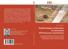 Bookcover of Épidémiologie moléculaire et taxonomie d'Echinococcus granulosus