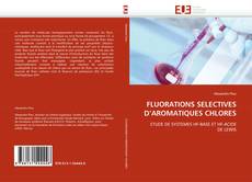 FLUORATIONS SELECTIVES D'AROMATIQUES CHLORES kitap kapağı