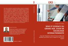 Bookcover of SENS ET ESSENCE DU GRAND AGE. ESSAI DE SOCIOLOGIE INTERACTIONNISTE