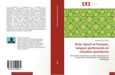 Capa do livro de Pular (peul) et français, langues partenaires en situation guinéenne 