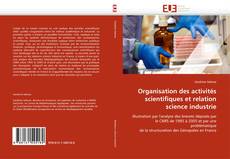 Portada del libro de Organisation des activités scientifiques et relation science industrie