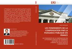 Bookcover of LES FONDEMENTS DE LA COMPENSATION PAR LA PUISSANCE PUBLIQUE EN FRANCE