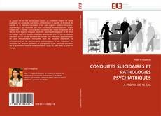 CONDUITES SUICIDAIRES ET PATHOLOGIES PSYCHIATRIQUES kitap kapağı