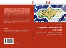 La représentation de l''islam au Québec kitap kapağı