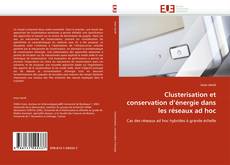 Capa do livro de Clusterisation et conservation d'énergie dans les réseaux ad hoc 