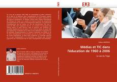 Обложка Médias et TIC dans l''éducation de 1960 à 2006