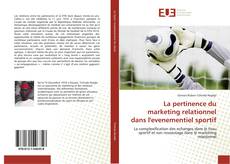 Bookcover of La pertinence du marketing relationnel dans l'evenementiel sportif