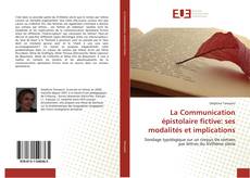 La Communication épistolaire fictive: ses modalités et implications kitap kapağı