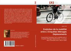 Evolution de la mobilité entre 2 Enquêtes Ménages Déplacements kitap kapağı