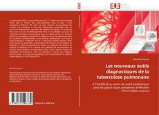 Portada del libro de Les nouveaux outils diagnostiques de la tuberculose pulmonaire