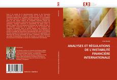 ANALYSES ET RÉGULATIONS DE L'INSTABILITÉ FINANCIÈRE INTERNATIONALE kitap kapağı