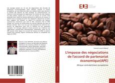 L'impasse des négociations de l'accord de partenariat économique(APE) kitap kapağı