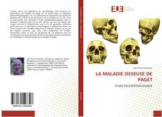 Couverture de LA MALADIE OSSEUSE DE PAGET