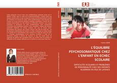 Portada del libro de L’ÉQUILIBRE PSYCHOSOMATIQUE CHEZ L’ENFANT EN ECHEC SCOLAIRE