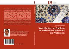 Contributions au Problème de Recherche et Indexation des Arabesques的封面