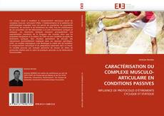 CARACTÉRISATION DU COMPLEXE MUSCULO-ARTICULAIRE EN CONDITIONS PASSIVES的封面