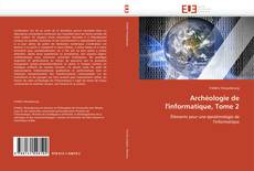 Bookcover of Archéologie de l'informatique, Tome 2