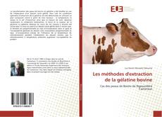 Capa do livro de Les méthodes d'extraction de la gélatine bovine 