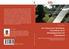 Les ressources foncières, forestières et le développement en Casamance kitap kapağı