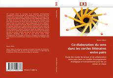 Portada del libro de Co-élaboration du sens dans les cercles littéraires entre pairs