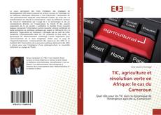 Buchcover von TIC, agriculture et révolution verte en Afrique: le cas du Cameroun