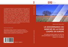 Capa do livro de LA GOUVERNANCE DU MARCHÉ DE LA FLEUR COUPÉE EN EUROPE 