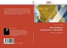 Portada del libro de Rem Koolhaas  Abstraction ◊ Figuration