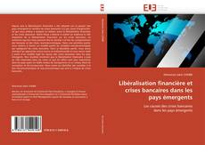 Libéralisation financière et crises bancaires dans les pays émergents的封面