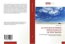 La mort dans le théâtre d'Aimé Césaire et de Wole Soyinka的封面