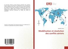 Portada del libro de Modélisation et résolution des conflits aériens