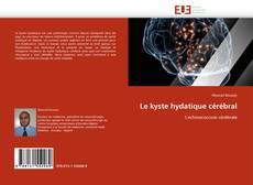 Portada del libro de Le kyste hydatique cérébral