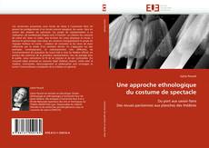 Bookcover of Une approche ethnologique du costume de spectacle