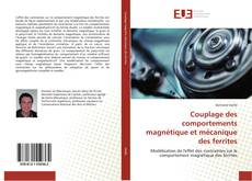 Bookcover of Couplage des comportements magnétique et mécanique des ferrites