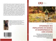 DYNAMIQUE DES POPULATIONS DE BUBALE ET D'HIPPOTRAGUE EN CÔTE D'IVOIRE kitap kapağı