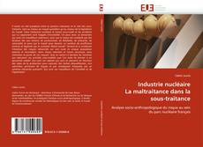 Portada del libro de Industrie nucléaire La maltraitance dans la sous-traitance